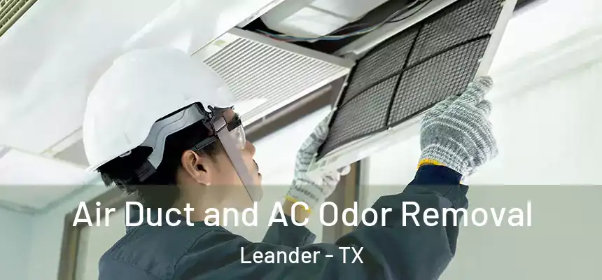 Air Duct and AC Odor Removal Leander - TX