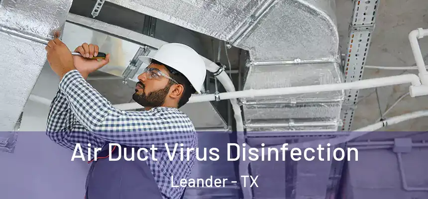 Air Duct Virus Disinfection Leander - TX
