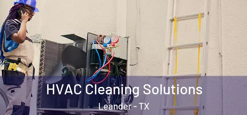 HVAC Cleaning Solutions Leander - TX
